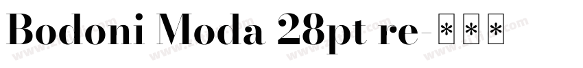 Bodoni Moda 28pt re字体转换